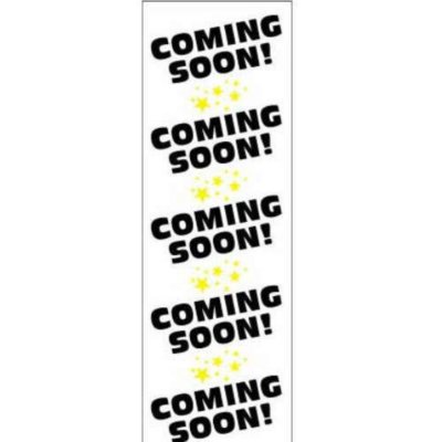 Digital Vinyl "Coming Soon" Banner - 2' x 6'