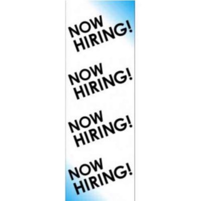 Digital Vinyl "Now Hiring" Banner - 2' x 6'