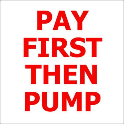 Pay First Then Pump - 6" x 6" Decal