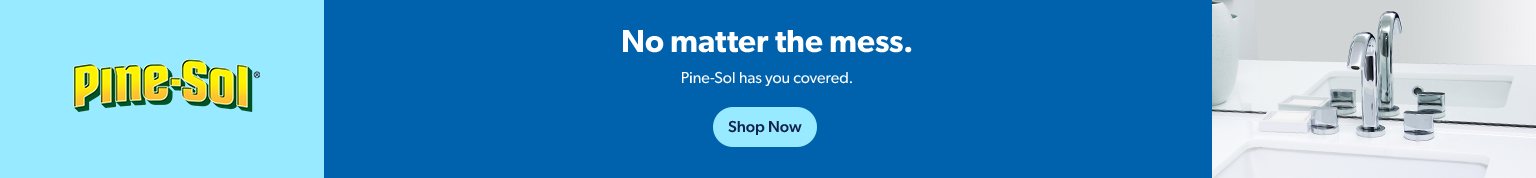 No matter the mess, Pine Sol has you covered.