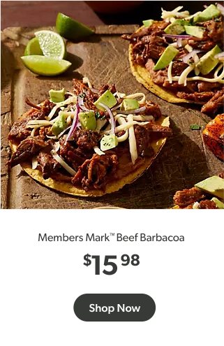 Shop Members Mark Beef Barbacoa, available in club starting April eighth.  