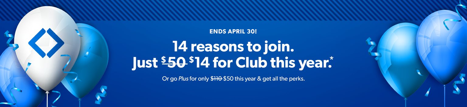 For one year, join Club for just 14 dollars, normally 50. Or get more perks with Plus, normally 110, but now just 50 dollars.