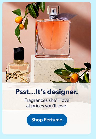 Fragrances she’ll love at prices you’ll love. Shop perfume.