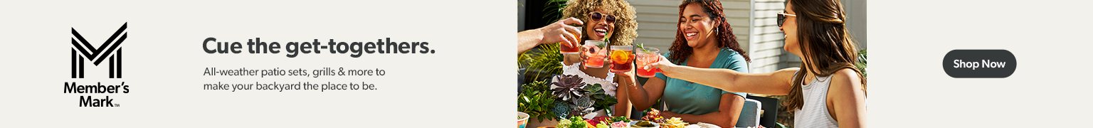 Make your backyard the place to be with Member’s Mark all weather patio sets, grills and more. Shop now. 