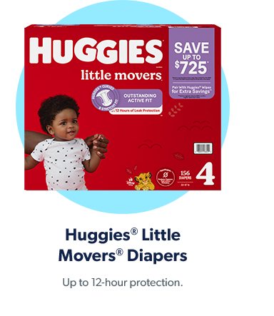 Huggies Little Movers Diapers provide up to 12 hours of protection. Shop now.