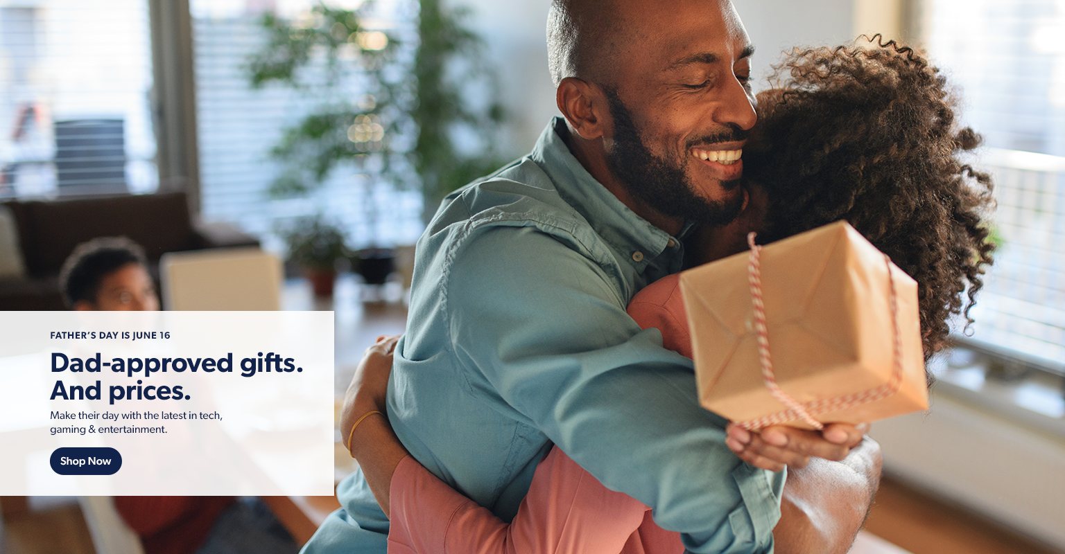 Father’s Day is June 16. Get dad-approved prices on the latest tech, gaming and entertainment. Shop now.