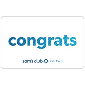 Sam's Club Everyday Congrats Gift Card, Various Amounts
