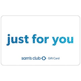 Sam's Club Just For You Gift Card - Various Amounts