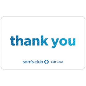 Sam's Club Everyday Thank You Gift Card - Various Amounts