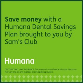 Humana Dental Savings Plan brought to you by Sam's Club