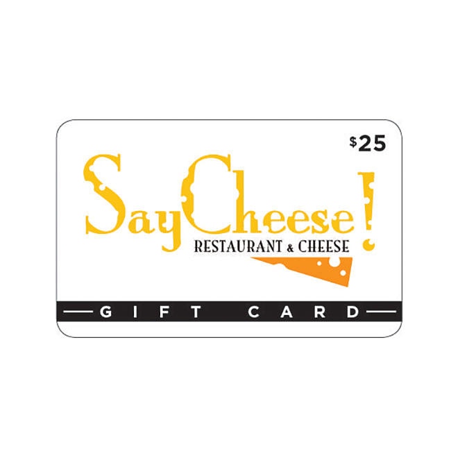 Say Cheese ! Restaurant Gift Card - 2 X $25