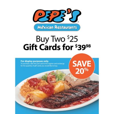 Pepes Mexican Restaurant 50 Value Gift Cards - 2 X 25 - Sams Club