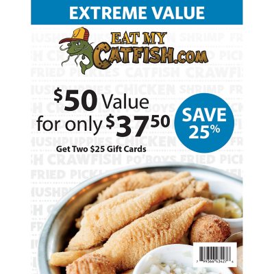 Eat My Catfish 50 Value Gift Cards 2 x 25 Sam's Club