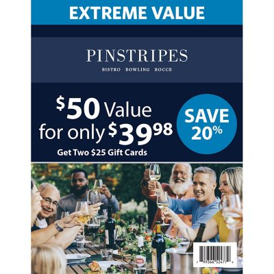 Pinstripes 50 Value Gift Cards 2 x 25 Sam's Club