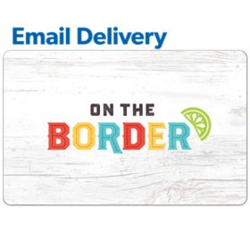 On The Border Email Delivery Gift Card, Various Amounts
