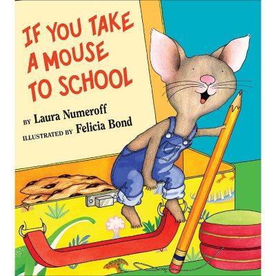 If You Take a Mouse to School, Hardcover