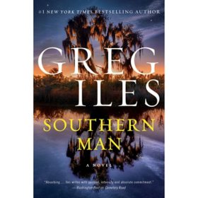 Southern Man by Greg Iles - Book 7 of 7, Hardcover