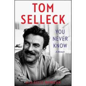 You Never Know by Tom Selleck & Ellis Henican, Hardcover