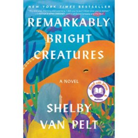 Remarkably Bright Creatures by Shelby Van Pelt (Hardcover)