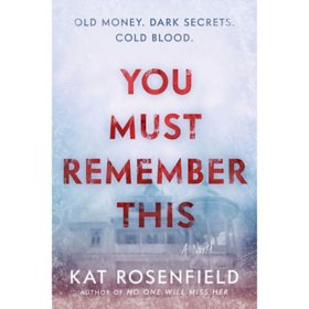 You Must Remember This by Kat Rosenfield, Paperback