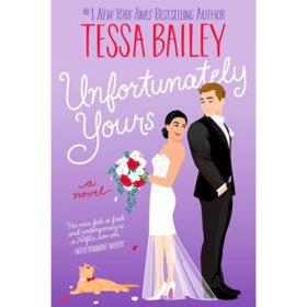 Unfortunately Yours by Tessa Bailey, Paperback