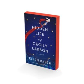 The Hidden Life of Cecily Larson by Ellen Baker, Paperback