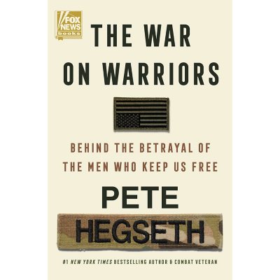 The War on Warriors by Pete Hegseth, Hardcover - Sam's Club