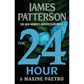 The 24th Hour by James Patterson & Maxine Paetro - Book 24 of 24, Hardcover