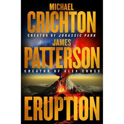 Eruption By Michael Crichton & James Patterson, Hardcover - Sam's Club