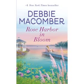 Rose Harbor in Bloom by Debbie Macomber - Book 2 of 5, Paperback