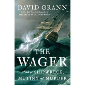 The Wager by David Grann, Hardcover
