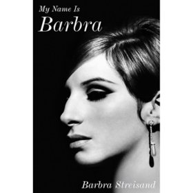 My Name Is Barbra by Barbra Streisand, Hardcover