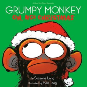 Grumpy Monkey: Oh, No! Christmas, Hardcover