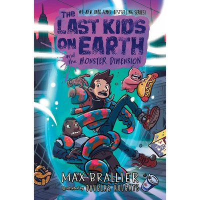 The Last Kids on Earth and the Monster Dimension by Max Brallier, Hardcover
