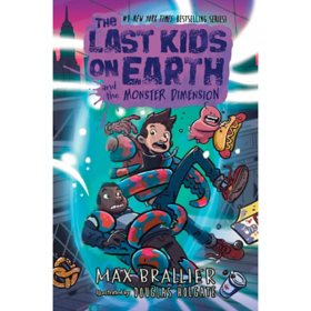 The Last Kids on Earth and the Monster Dimension by Max Brallier (Hardcover)
