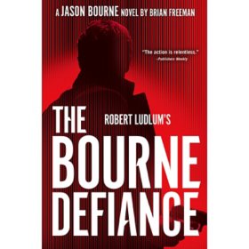 Robert Ludlum's The Bourne Defiance by Brian Freeman - Book 18 of 19, Paperback