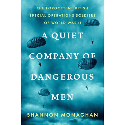 A Quiet Company of Dangerous Men by Shannon Monaghan, Hardcover