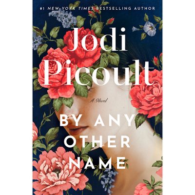 By Any Other Name by Jodi Picoult, Hardcover