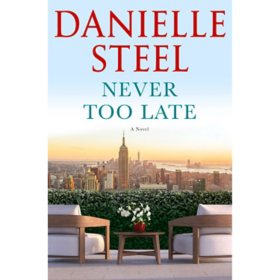 Never Too Late by Danielle Steel, Hardcover
