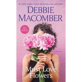 Must Love Flowers by Debbie Macomber, Paperback