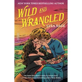 Wild and Wrangled by Lyla Sage - Book 4 of 4, Paperback