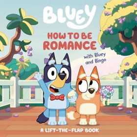 How to Be Romance with Bluey and Bingo, Board Book