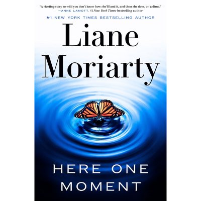 Here One Moment by Liane Moriarty, Hardcover