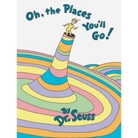 Oh, the Places You'll Go! by Dr. Seuss, Hardcover
