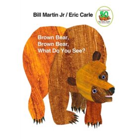 Brown Bear, Brown Bear, What Do You See? by Bill Martin, Jr (Board Book)