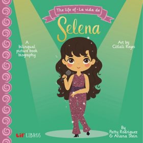 La Vida De Selena/The Life of Selena, Libro de cartón/Board Book