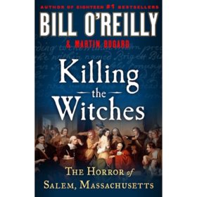 Killing the Witches by Bill O'Reill & Martin Dugard, Hardcover