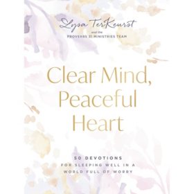 Clear Mind, Peaceful Heart by Lysa TerKeurst, Hardcover