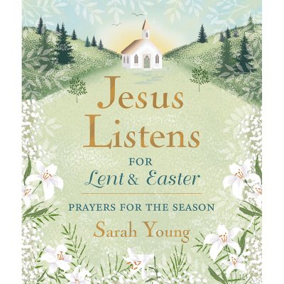 Jesus Listens for Lent and Easter, Hardcover