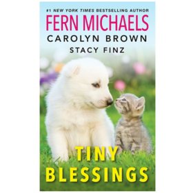 Tiny Blessings by Fern Michaels, Carolyn Brown, & Stacy Finz, Paperback